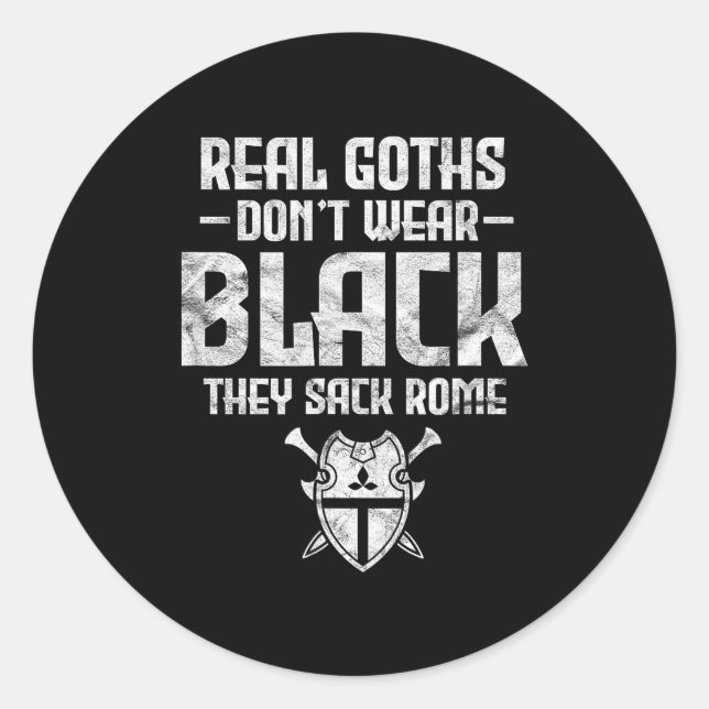 History Teacher Real Goths Don't Wear Black They S Classic Round Sticker (Front)