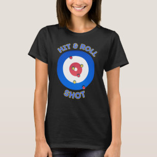 Hit and Roll Curling Shot T-Shirt