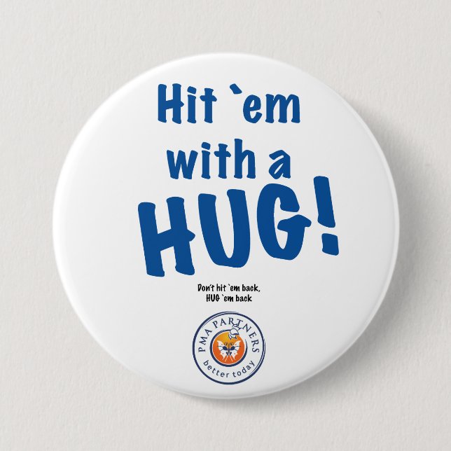 Hit `em with a HUG! button (Front)