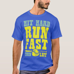 Hit hard run fast T-Shirt