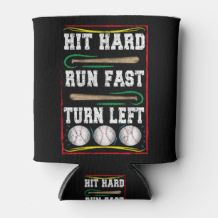 Hit Hard Run Fast Turn Left Baseball Player Can Cooler