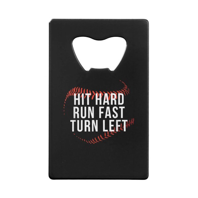 Hit Hard Run Fast Turn Left Funny Baseball Player  (Front)