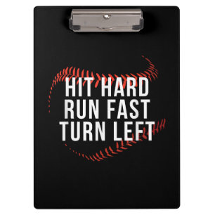 Hit Hard Run Fast Turn Left Funny Baseball Player  Clipboard