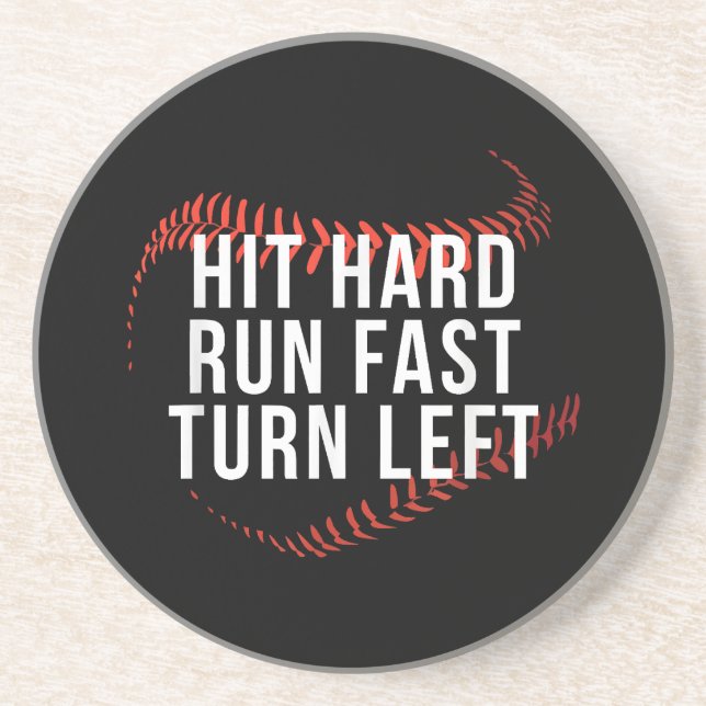 Hit Hard Run Fast Turn Left Funny Baseball Player  Coaster (Front)