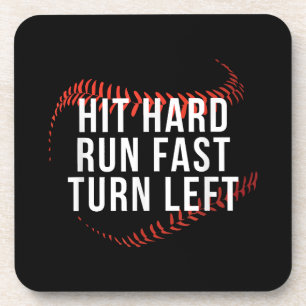 Hit Hard Run Fast Turn Left Funny Baseball Player Coaster
