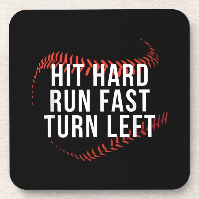 Hit Hard Run Fast Turn Left Funny Baseball Player  Coaster (Front)