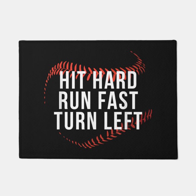 Hit Hard Run Fast Turn Left Funny Baseball Player  Doormat (Front)