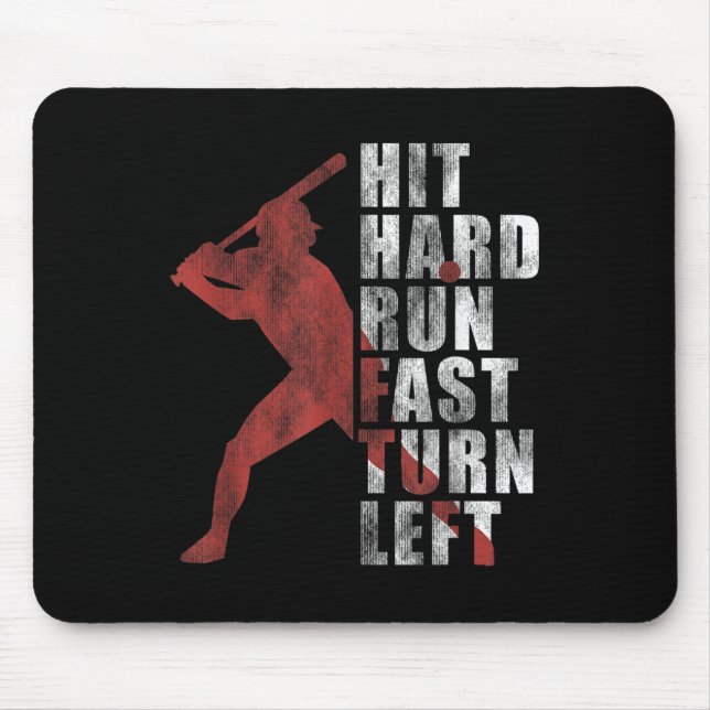 Hit Hard Run Fast Turn Left Funny Baseball Player  Mouse Pad (Front)