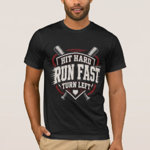 Hit Hard Run Fast Turn Left Funny Baseball Player T-Shirt
