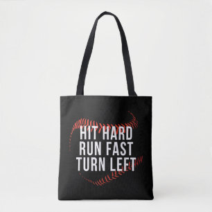 Hit Hard Run Fast Turn Left Funny Baseball Player Tote Bag