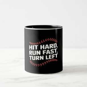 Hit Hard Run Fast Turn Left Funny Baseball Player Two-Tone Coffee Mug