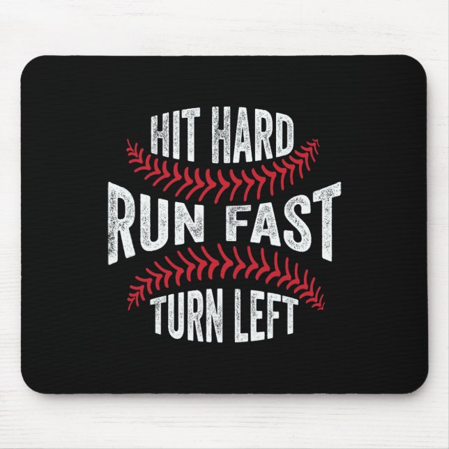 Hit Hard Run Fast Turn Left Funny Sell Player  Mouse Pad (Front)
