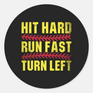 Hit Hard Run Fast Turn Left Men Boys Kid Youth Sof Classic Round Sticker