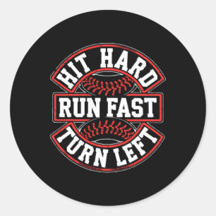 Hit Hard Run Fast Turn Left Shirt Men Boy Sell Pla Classic Round Sticker