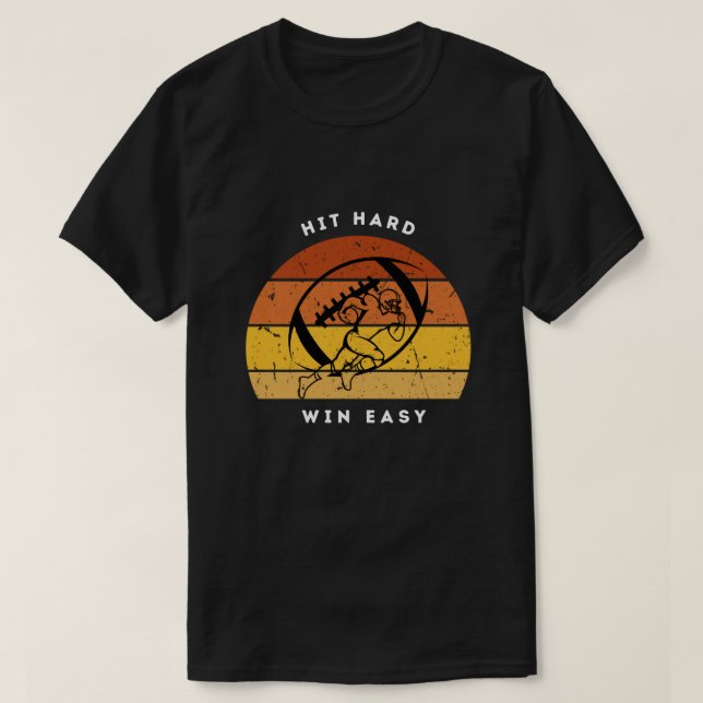 Hit Hard Win Easy Football Shirt (Design Front)
