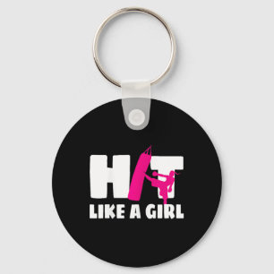 Hit Like A Girl Martial Arts Kickboxer Kickboxing Key Ring