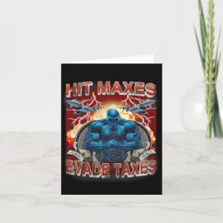 Hit Maxes Evade Taxes Funny Gym Bodybuilding Lifti Card