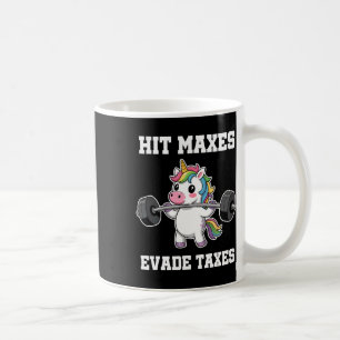 Hit Maxes Evade Taxes Funny Gym Bodybuilding Lifti Coffee Mug