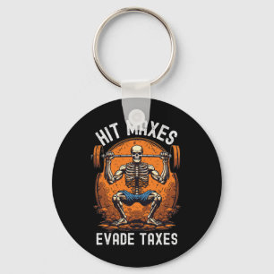 Hit Maxes Evade Taxes Funny Gym Bodybuilding Lifti Key Ring