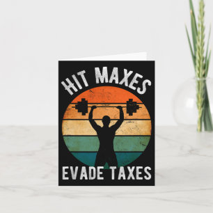 Hit Maxes Evade Taxes Funny Gym Fitness Retro Work Card