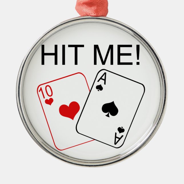 HIT ME! Blackjack Metal Ornament (Front)