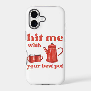 HIT ME WITH YOUR BEST POT funny coffee pun quote