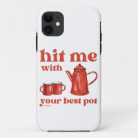 HIT ME WITH YOUR BEST POT funny coffee pun quote