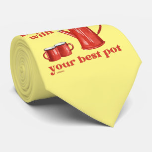 HIT ME WITH YOUR BEST POT funny coffee pun quote Tie