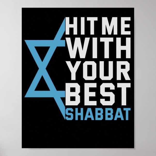 Hit me With Your Best Shabbat Funny Jewish Gift Poster (Front)