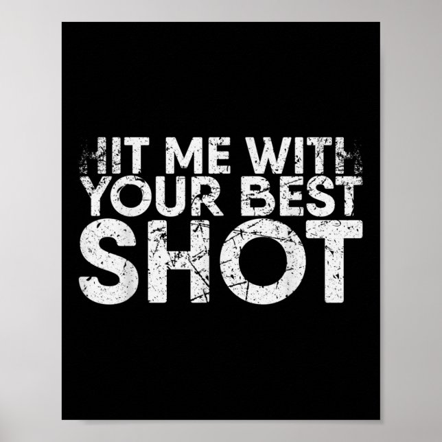 Hit Me With Your Best Shot For Badminton Player  Poster (Front)