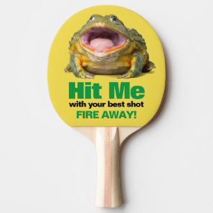 Hit Me With Your Best Shot Wide Mouth Frog Ping Pong Paddle