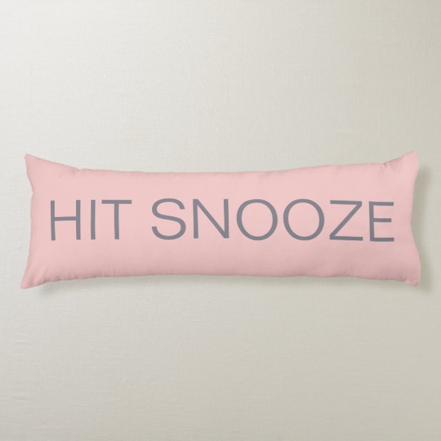 Hit Snooze - Rose Quartz Body Cushion (Front)