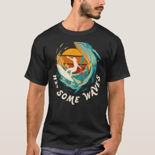 Hit Some Waves Retro Sunset Surfing 80s 90s Surfer T-Shirt