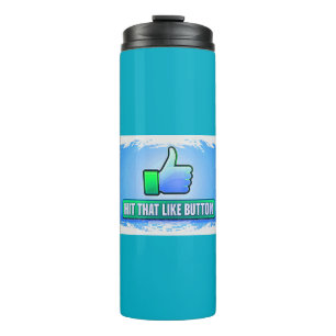 Hit That Like Button Thermal Tumbler
