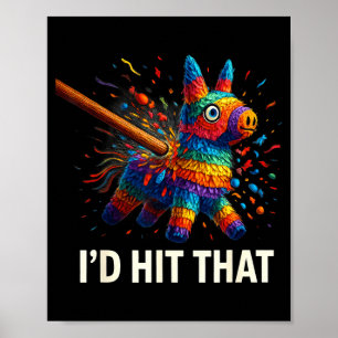 Hit that pinata cinco de mayo funny ideas men poster