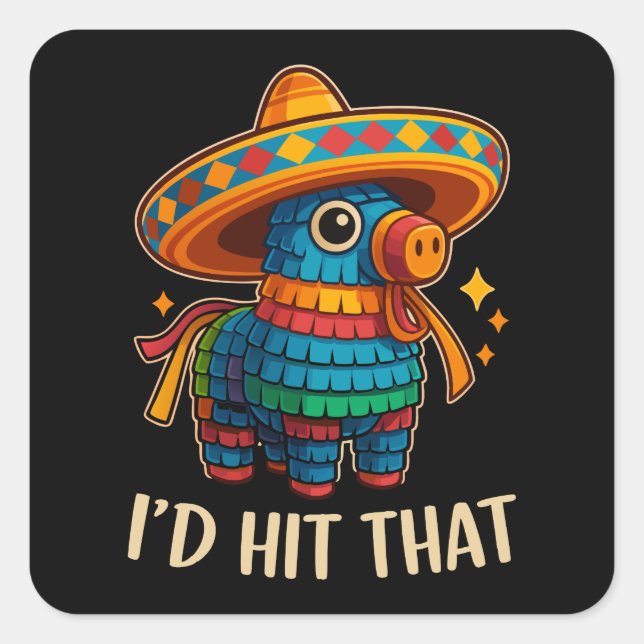 Hit That Pinata Cinco De Mayo Square Sticker (Front)