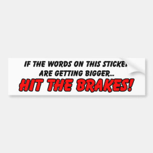 Hit the Brakes Funny Bumper Sticker Humour