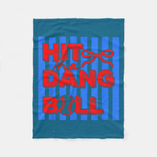 Hit the dang ball baseball apparel player design  fleece blanket