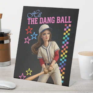 Hit The Dang Ball Funny Baseball Mum Doll Face Pedestal Sign