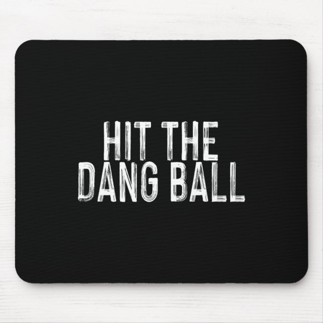 Hit The Dang Ll1  Mouse Pad (Front)