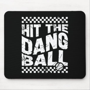 Hit The Dang Ll Vintage Mouse Pad
