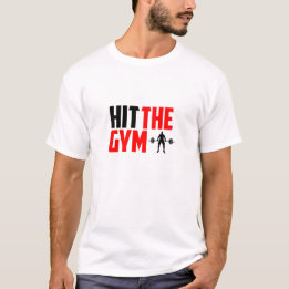 Hit The Gym - Gym T-Shirt