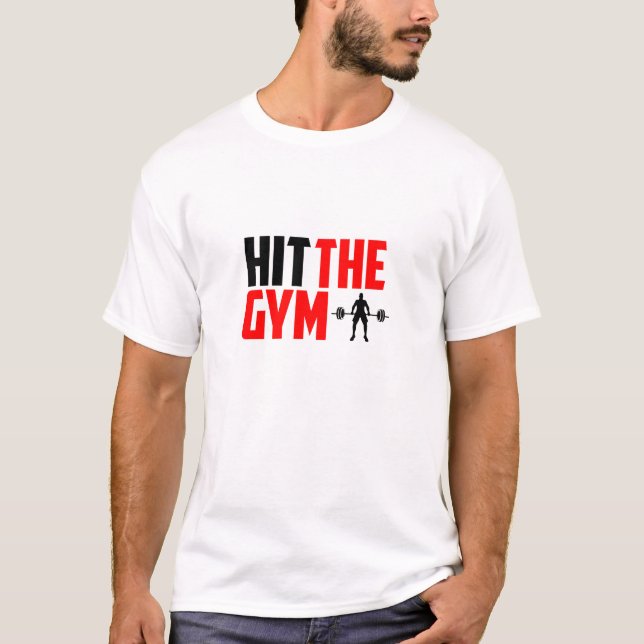Hit The Gym - Gym T-Shirt (Front)