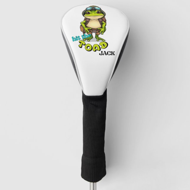 Hit the "toad" Jack, cute play on words Golf Head Cover (Front)