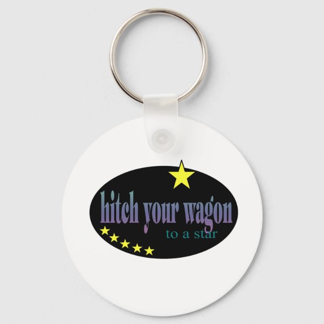 Hitch your Wagon to a Star Key Ring (Front)