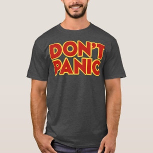 Hitchhiker Galaxy Donx27t Panic T-Shirt
