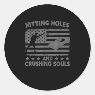 Hitting Cornholes And Crushing Souls Funny Team Classic Round Sticker