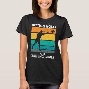 Hitting Holes And Crushing Goals Bean Bag Corn Hol T-Shirt