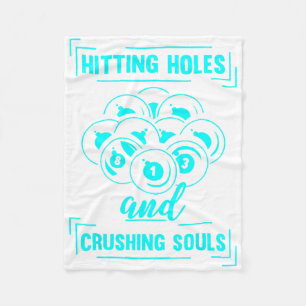 Hitting Holes And Crushing Souls Billiard Pool Pla Fleece Blanket