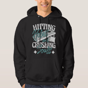 Hitting Holes And Crushing Souls - Cornhole Player Hoodie
